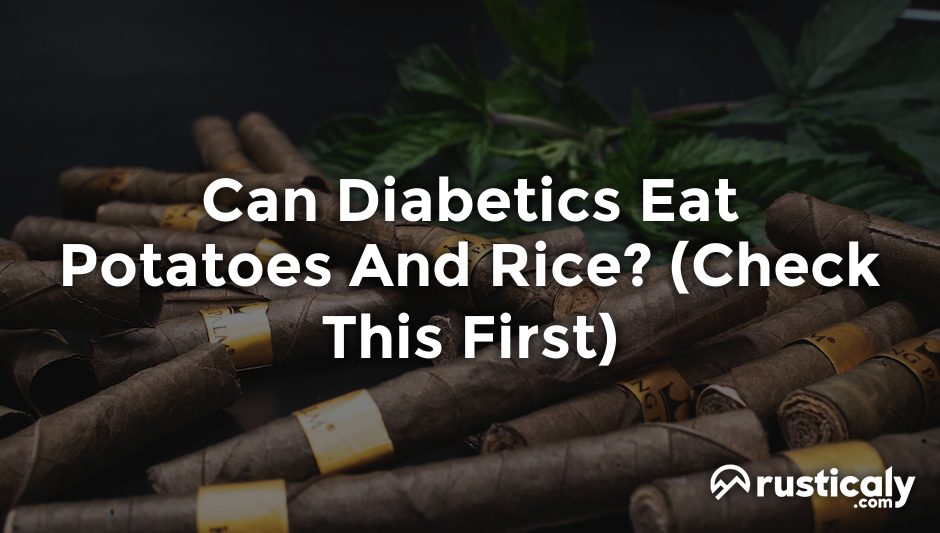can diabetics eat potatoes and rice