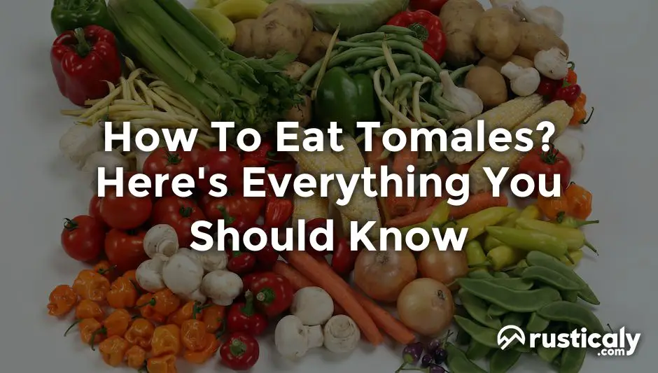 how to eat tomales