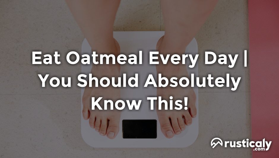 eat oatmeal every day