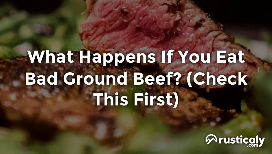 what happens if you eat bad beef