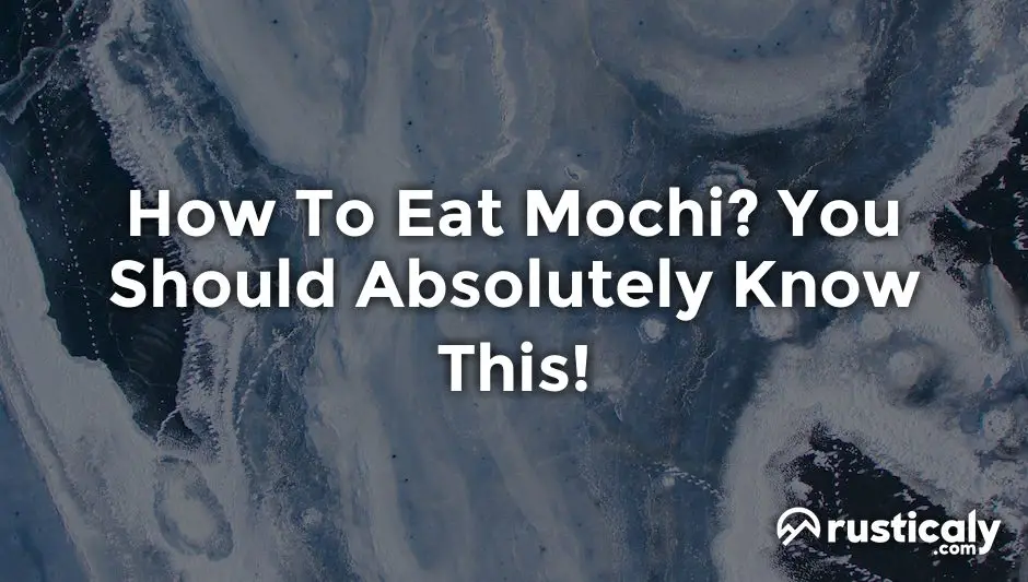 how to eat mochi