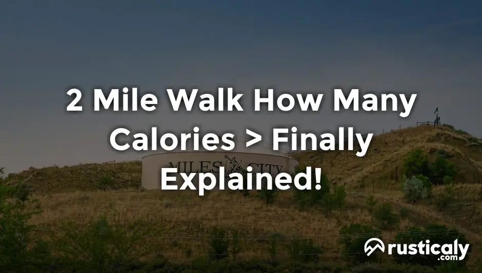 2 mile walk how many calories