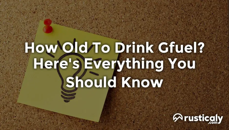 How Old To Drink Gfuel? Here's Everything You Should Know