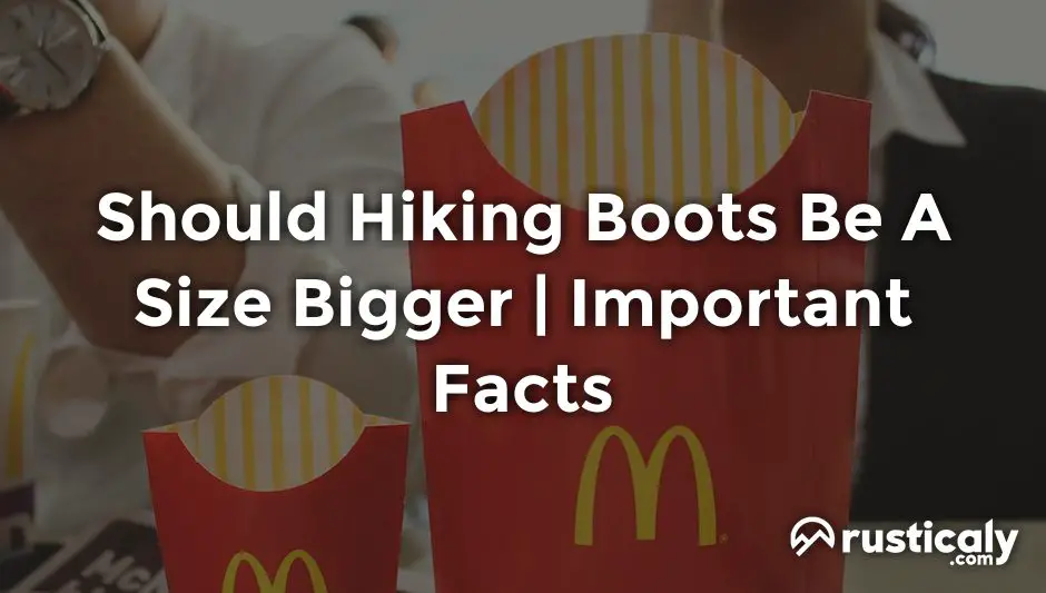 should hiking boots be a size bigger
