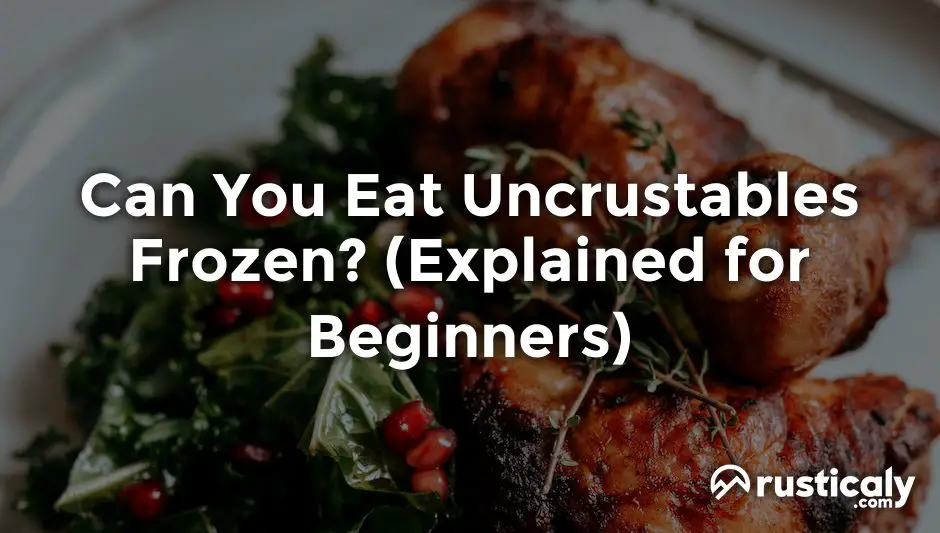 can you eat uncrustables frozen