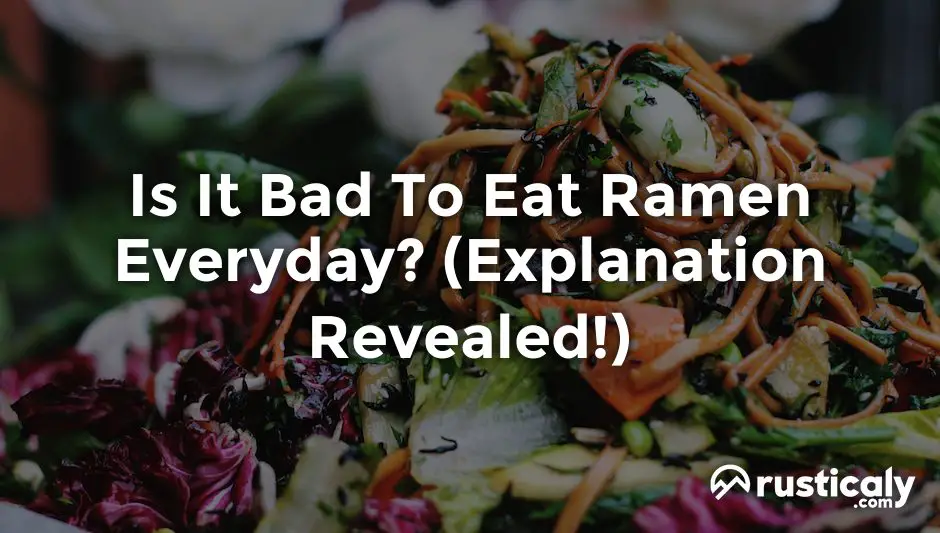 is it bad to eat ramen everyday