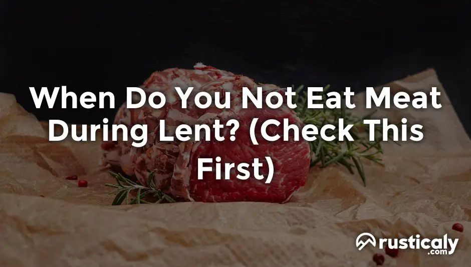 when do you not eat meat during lent