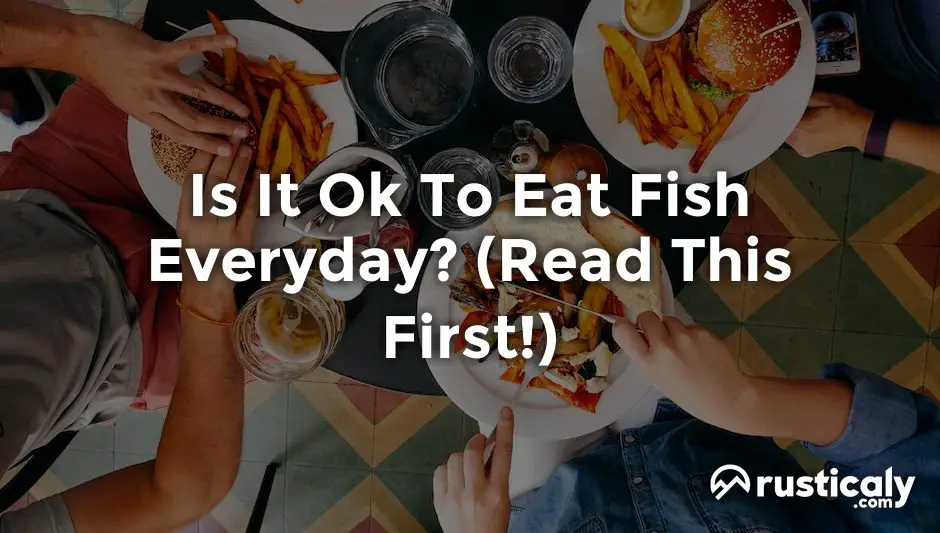 is it ok to eat fish everyday