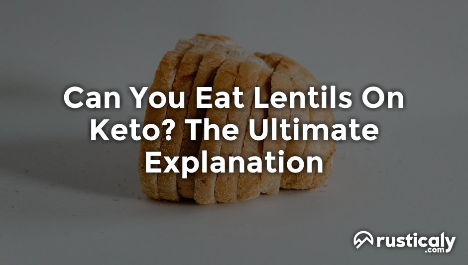 can you eat lentils on keto