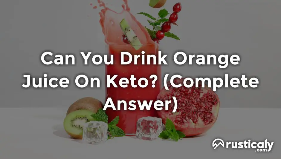 can you drink orange juice on keto