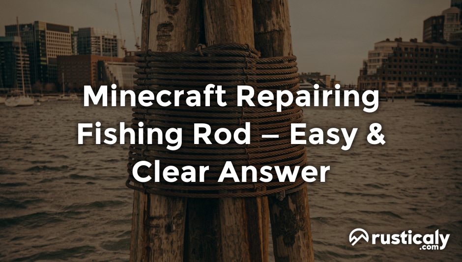 minecraft repairing fishing rod