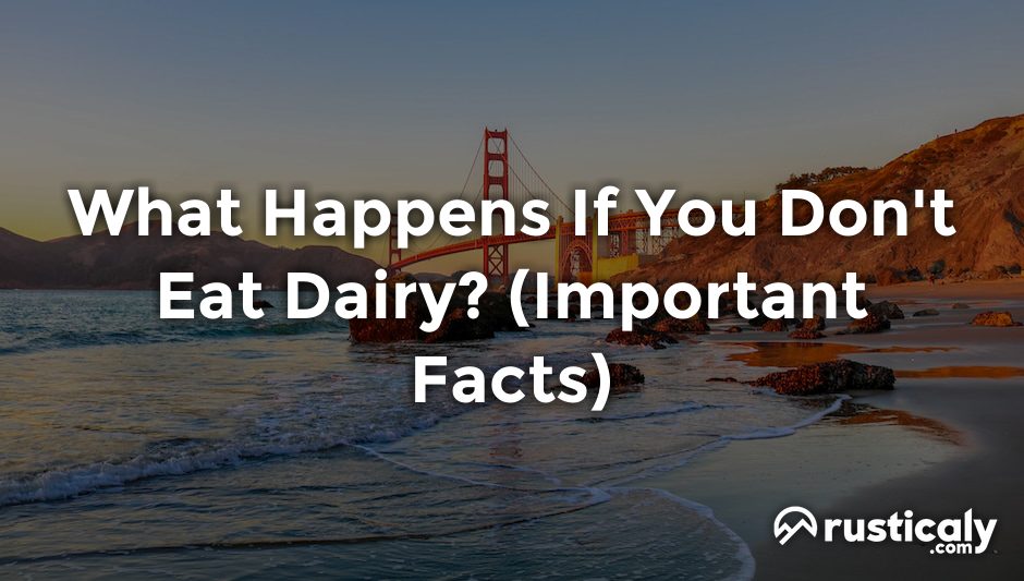 what happens if you don't eat dairy