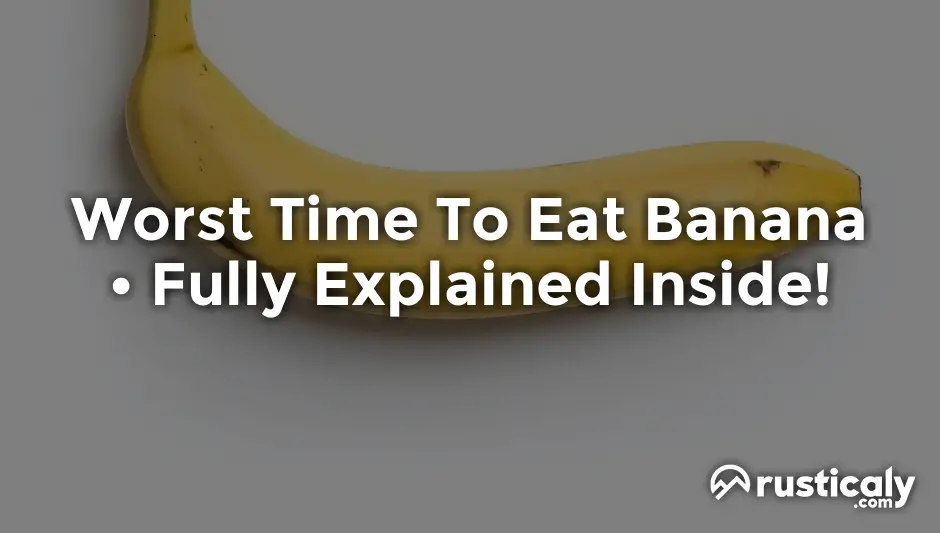 worst time to eat banana