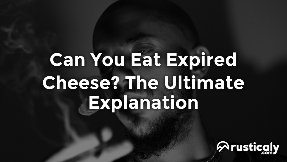 can you eat expired cheese