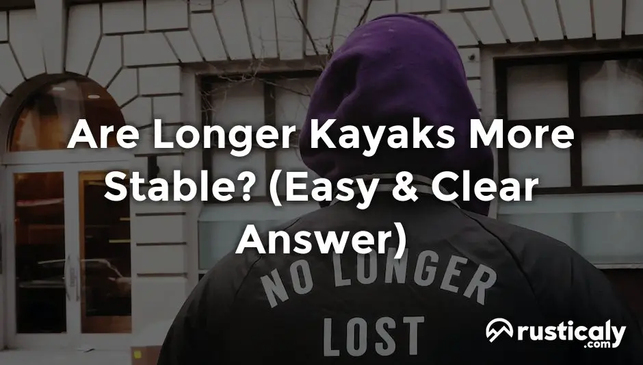 are longer kayaks more stable
