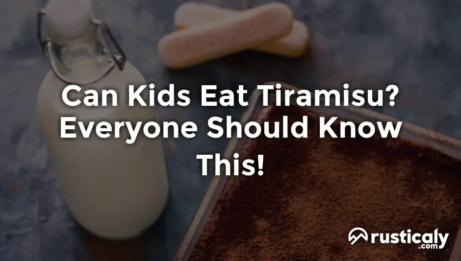 can kids eat tiramisu