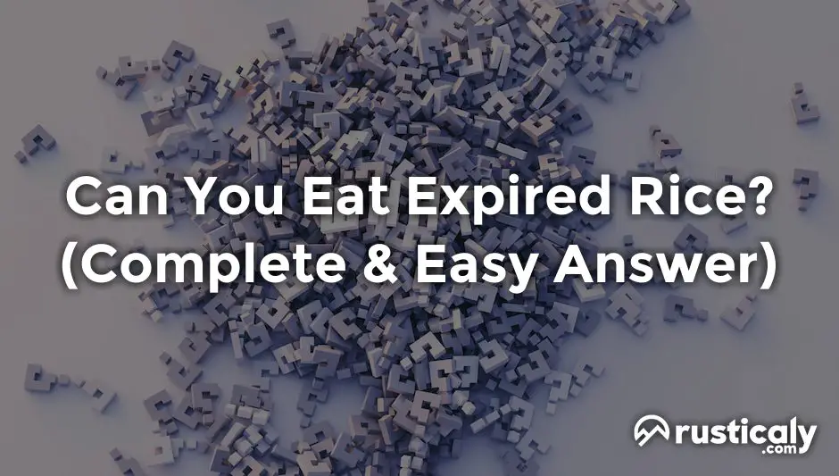 can you eat expired rice