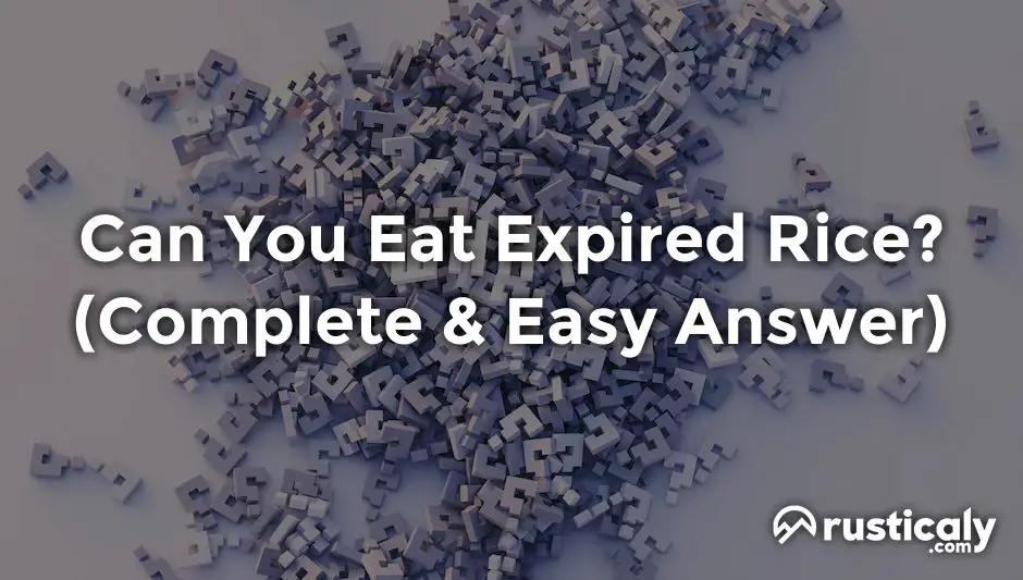 Can You Eat Expired Rice The Ultimate Explanation can-you-eat-expired-rice-the-ultimate-explanation