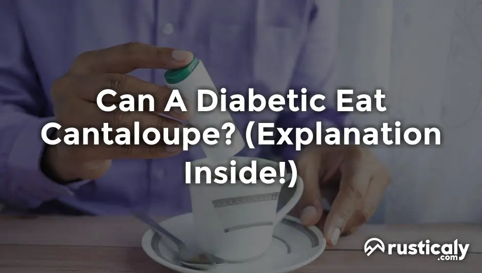 can a diabetic eat cantaloupe