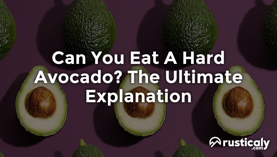 can you eat a hard avocado