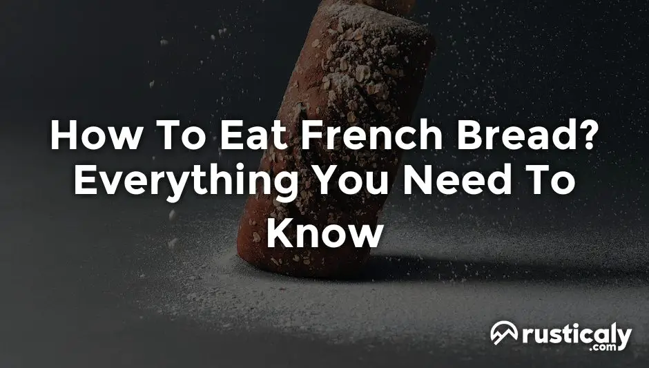 how to eat french bread