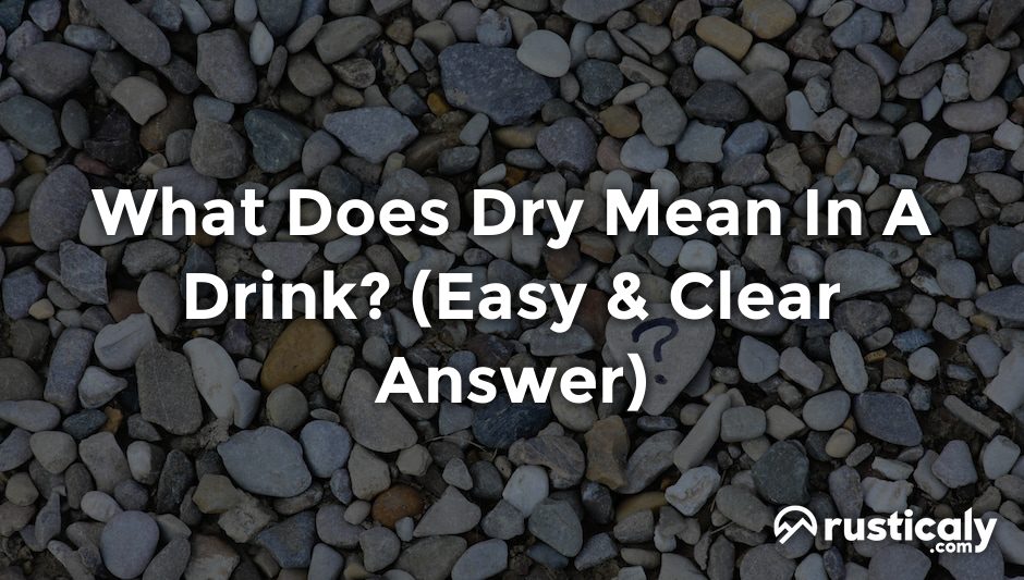 what does dry mean in a drink