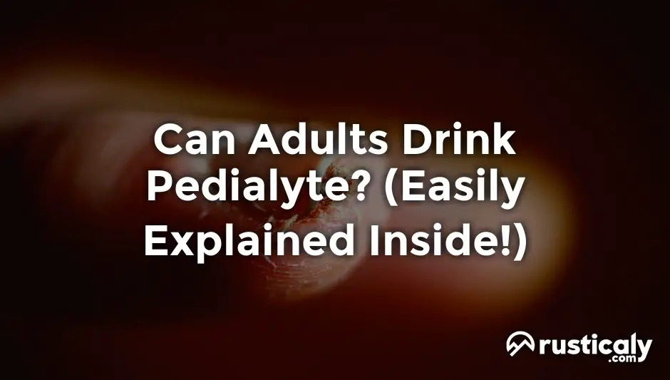 can adults drink pedialyte