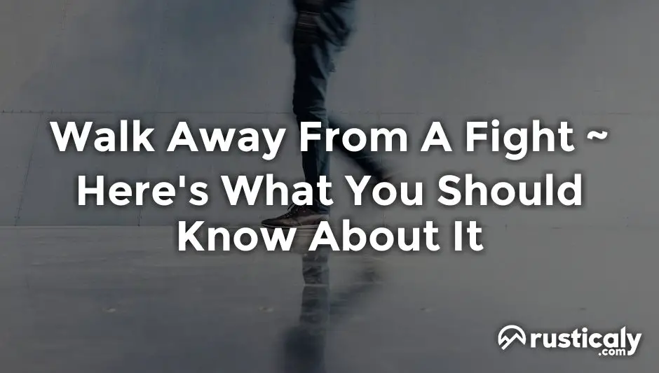 walk away from a fight