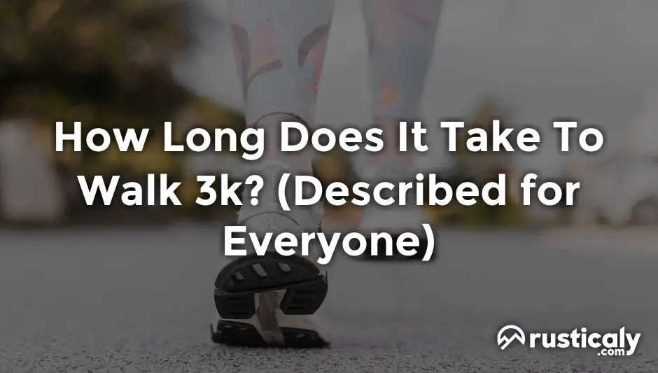 how long does it take to walk 3k