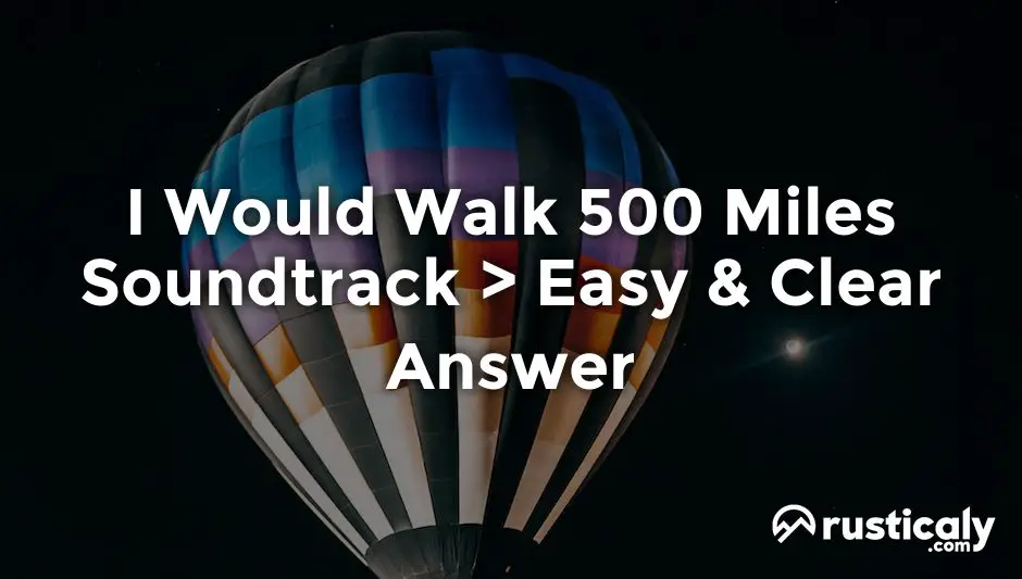 i would walk 500 miles soundtrack