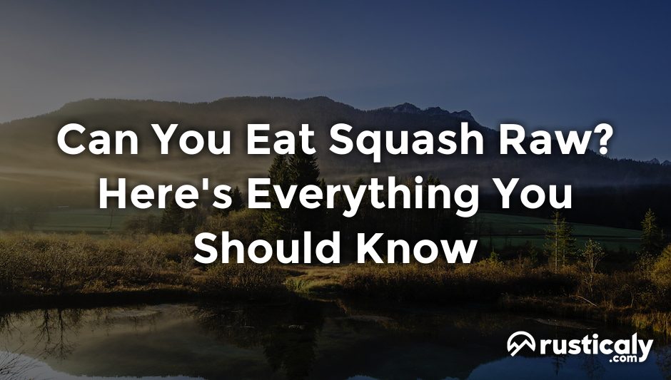 can you eat squash raw