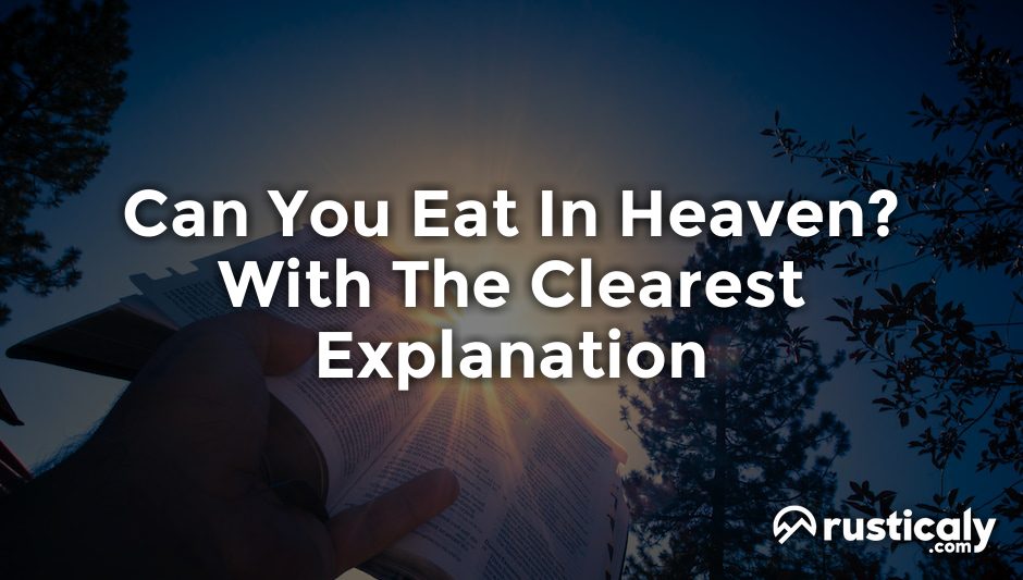 can you eat in heaven