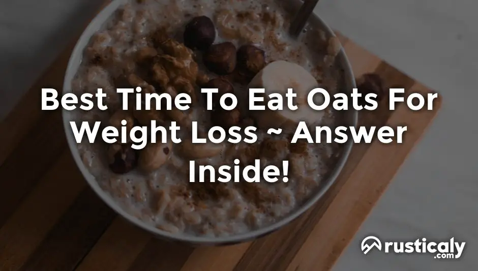 best time to eat oats for weight loss