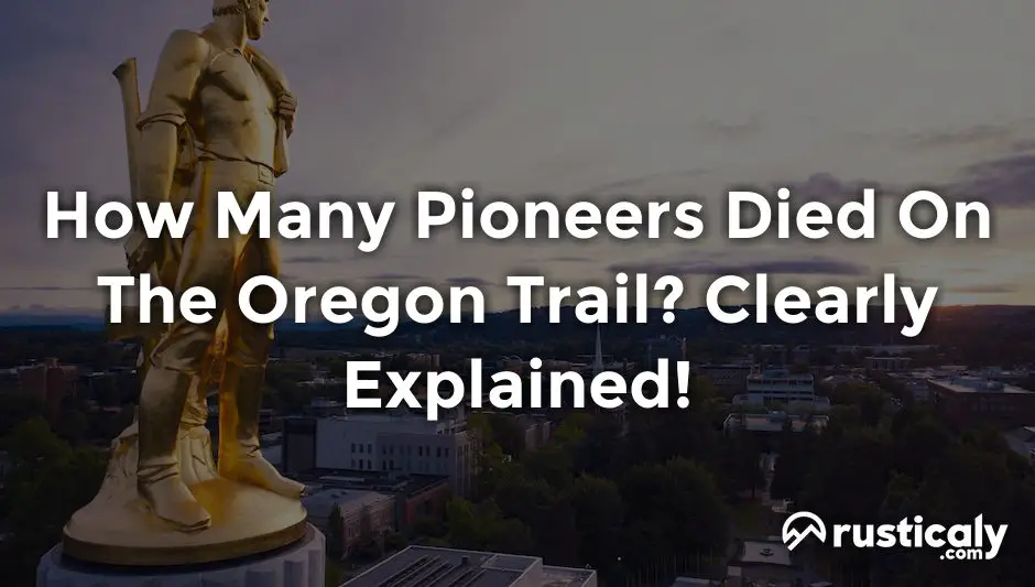 how many pioneers died on the oregon trail