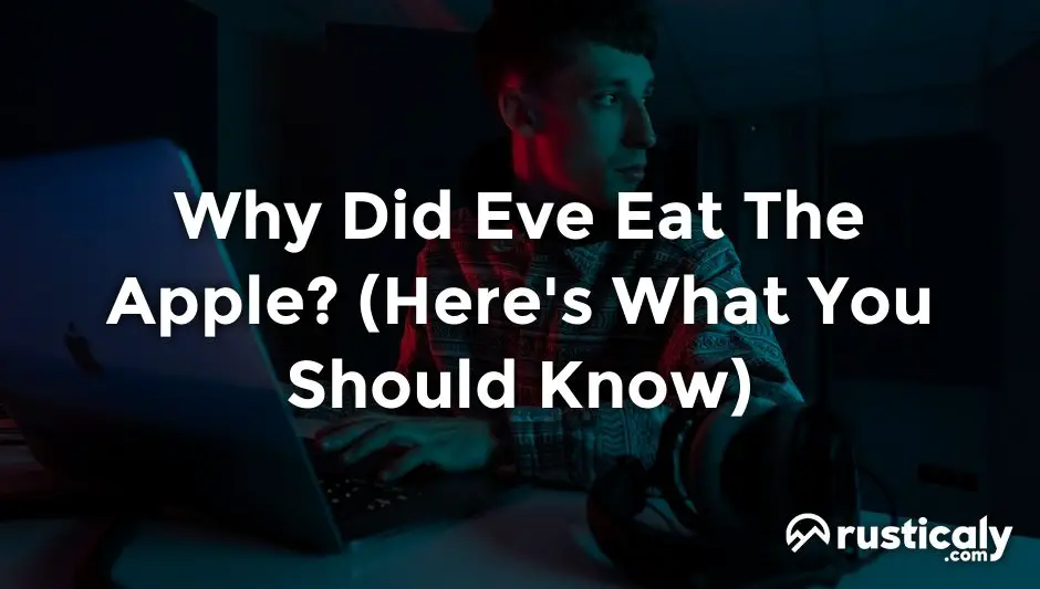 why did eve eat the apple