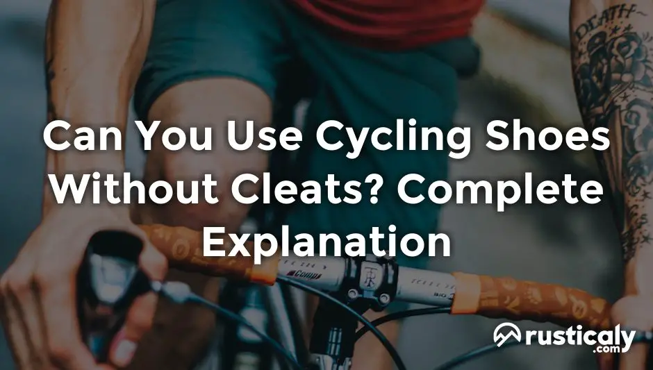 can you use cycling shoes without cleats