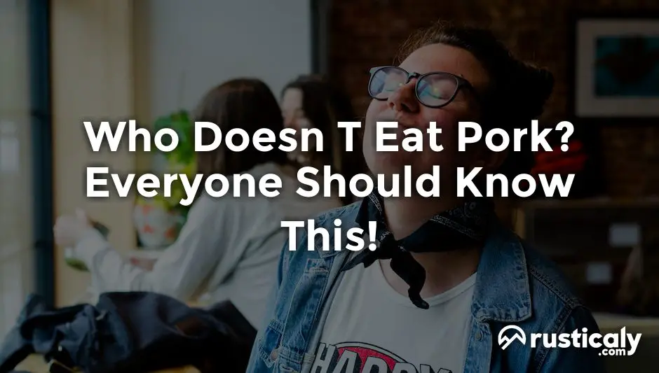 Who Doesn T Eat Pork Everything You Need To Know who-doesn-t-eat-pork-everything-you-need-to-know