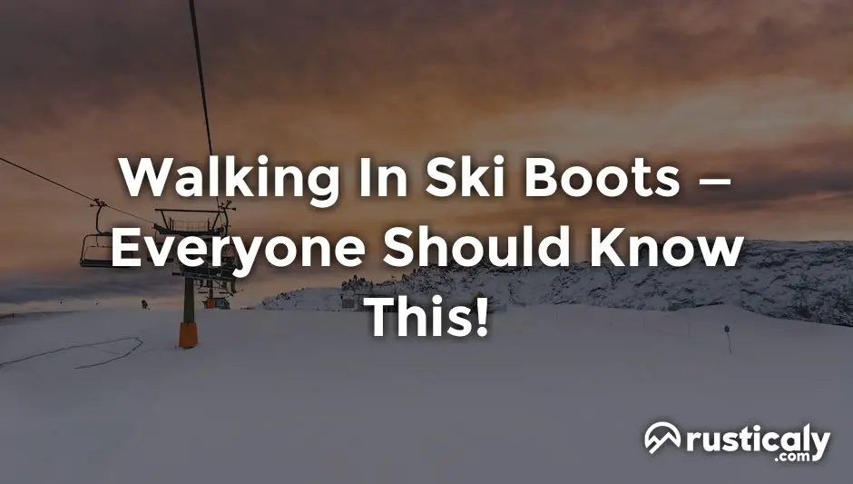 walking in ski boots