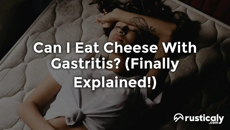 can i eat cheese with gastritis