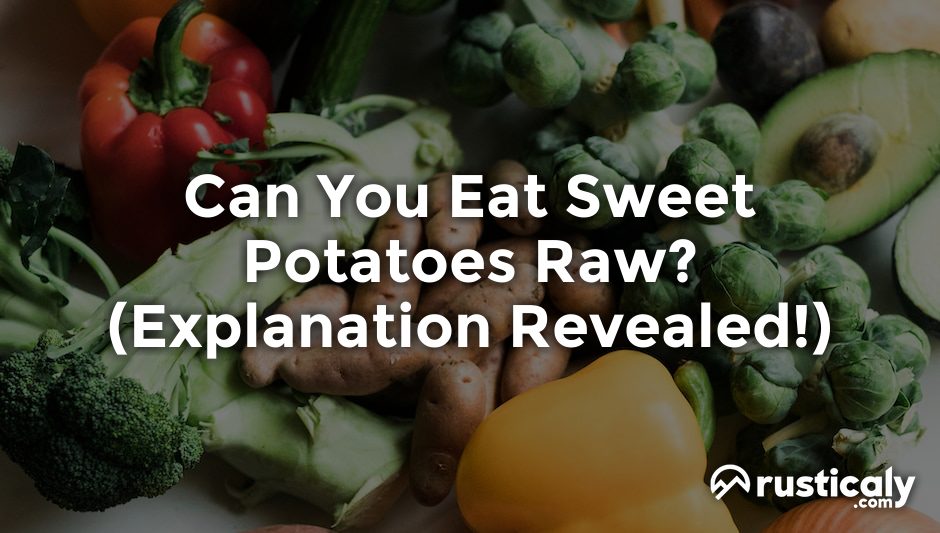 can you eat sweet potatoes raw
