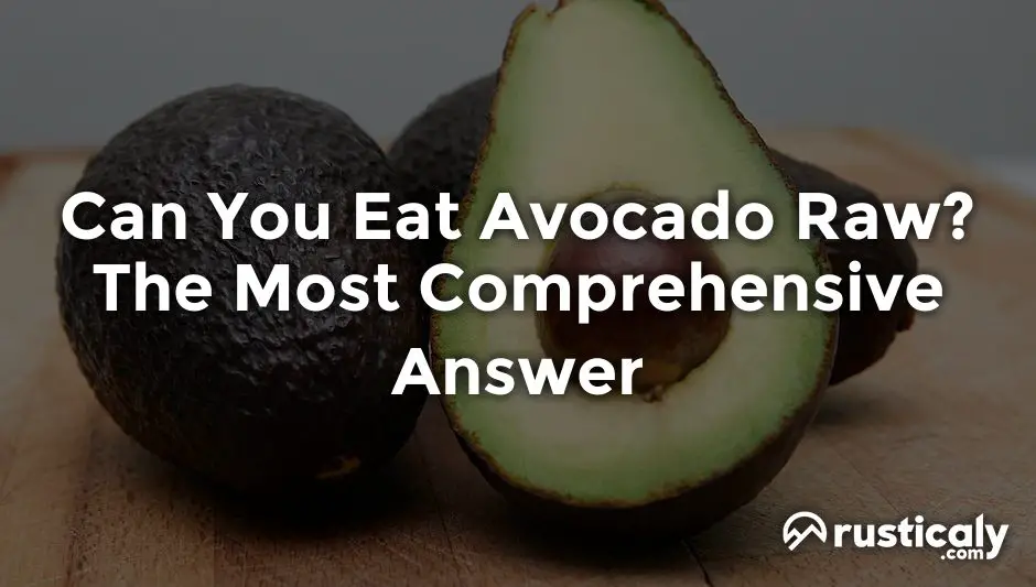 can you eat avocado raw