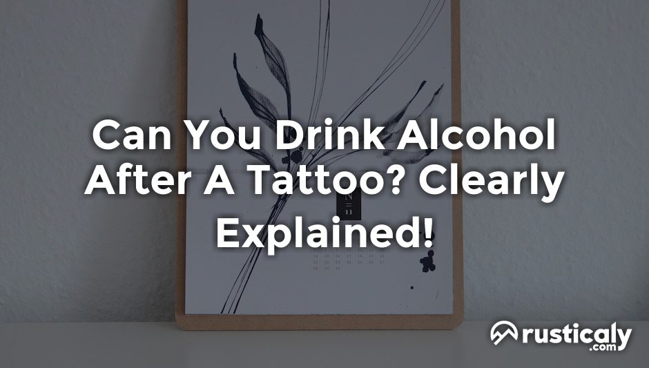 can you drink alcohol after a tattoo