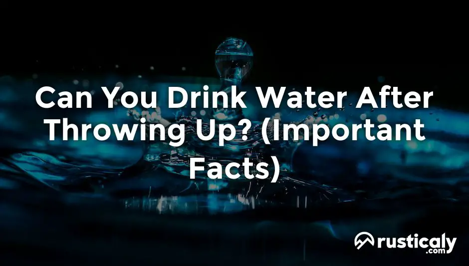 can you drink water after throwing up