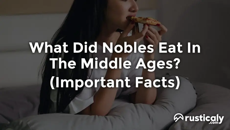 what did nobles eat in the middle ages