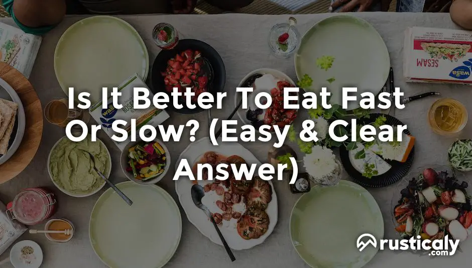 is it better to eat fast or slow