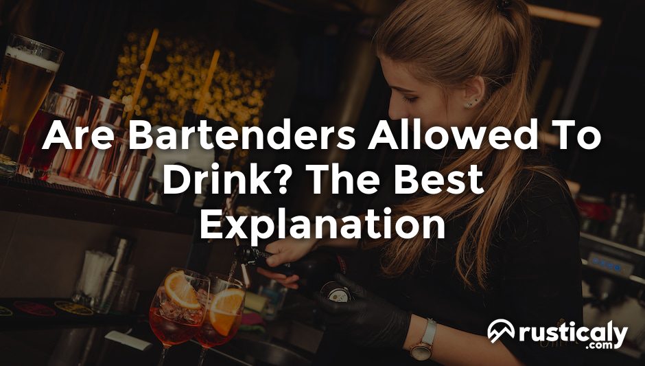 are bartenders allowed to drink
