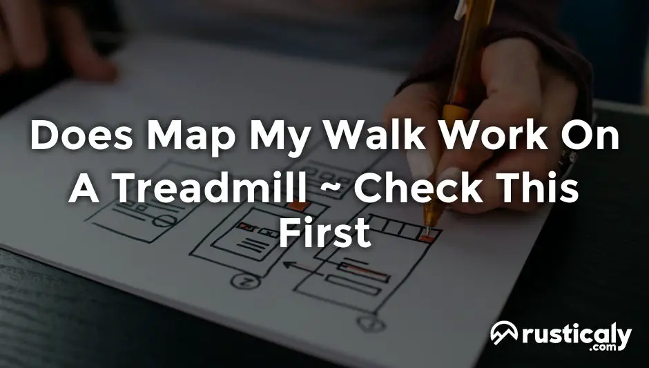 does map my walk work on a treadmill