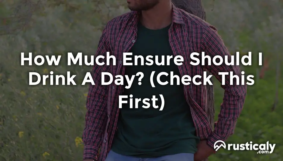how much ensure should i drink a day