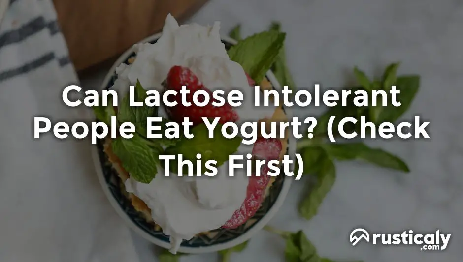 can lactose intolerant people eat yogurt
