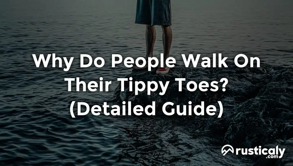 why do people walk on their tippy toes